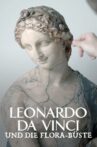 Leonardo da Vinci und die Flora-Büste Movie Streaming Online