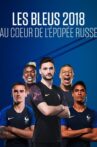 Les Bleus 2018 : Au cœur de l'épopée russe Movie Streaming Online