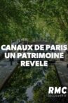Les canaux de Paris - un patrimoine révélé Movie Streaming Online