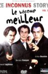 Les Inconnus - Ze Inconnus Story - Le bôcoup meilleur Vol 1 Movie Streaming Online