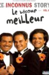 Les Inconnus - Ze Inconnus Story - Le bôcoup meilleur Vol 5 Movie Streaming Online