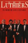 Les Luthiers: El reir de los cantares Movie Streaming Online