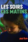 Les soirs, les matins Movie Streaming Online