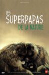 Les super papas de la nature Movie Streaming Online