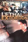Lethal Extortion Movie Streaming Online