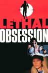 Lethal Obsession Movie Streaming Online