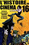 L'Histoire du cinéma 16 Movie Streaming Online