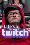Life's a Twitch Movie Streaming Online