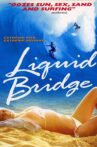 Liquid Bridge Movie Streaming Online