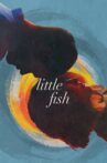 Little Fish Movie Streaming Online