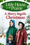 Little House on the Prairie: A Merry Ingalls Christmas Movie Streaming Online