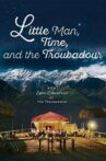 Little Man, Time and the Troubadour Movie Streaming Online