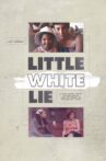 Little White Lie Movie Streaming Online