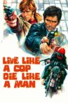 Live Like a Cop, Die Like a Man Movie Streaming Online