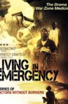 Living in Emergency: Stories of Doctors Without Borders Movie Streaming Online
