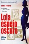 Lola, espejo oscuro Movie Streaming Online