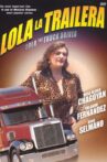 Lola la Trailera Movie Streaming Online