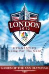London 2012: Gymnastics - Going for the Gold Movie Streaming Online