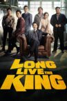Long Live the King Movie Streaming Online