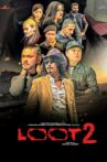 Loot 2 Movie Streaming Online
