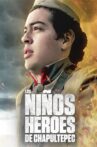 Los Niños Héroes de Chapultepec Movie Streaming Online