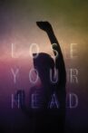 Lose Your Head Movie Streaming Online