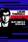 Louis Theroux: The City Addicted to Crystal Meth Movie Streaming Online