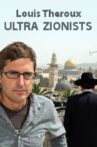 Louis Theroux: The Ultra Zionists Movie Streaming Online