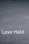 Love Hate Movie Streaming Online