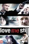Love Me Still Movie Streaming Online