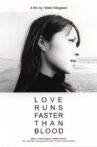 Love Runs Faster Than Blood Movie Streaming Online
