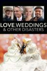 Love, Weddings and Other Disasters Movie Streaming Online