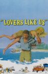 Lovers Like Us Movie Streaming Online