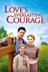 Love's Everlasting Courage Movie Streaming Online