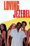 Loving Jezebel Movie Streaming Online