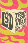 'LSD': Trip or Trap! Movie Streaming Online