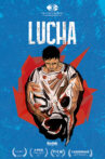 Lucha: Fight, Wrestle, Struggle Movie Streaming Online