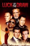 Luck of the Draw Movie Streaming Online