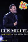Luis Miguel Vina del Mar 2012 Movie Streaming Online