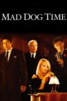 Mad Dog Time Movie Streaming Online