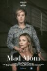 Mad Mom Movie Streaming Online