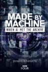 Made by Machine: When AI Met the Archive Movie Streaming Online