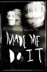 Made Me Do It Movie Streaming Online
