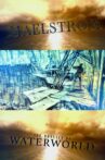 Maelstrom: The Odyssey of Waterworld Movie Streaming Online