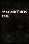 Magnicidios Poe Movie Streaming Online