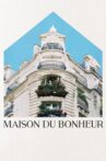 Maison du Bonheur Movie Streaming Online