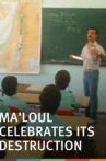 Ma'loul Celebrates Its Destruction Movie Streaming Online