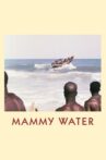 Mammy Water Movie Streaming Online