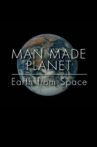 Man Made Planet: Earth from Space Movie Streaming Online