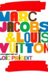 Marc Jacobs & Louis Vuitton Movie Streaming Online